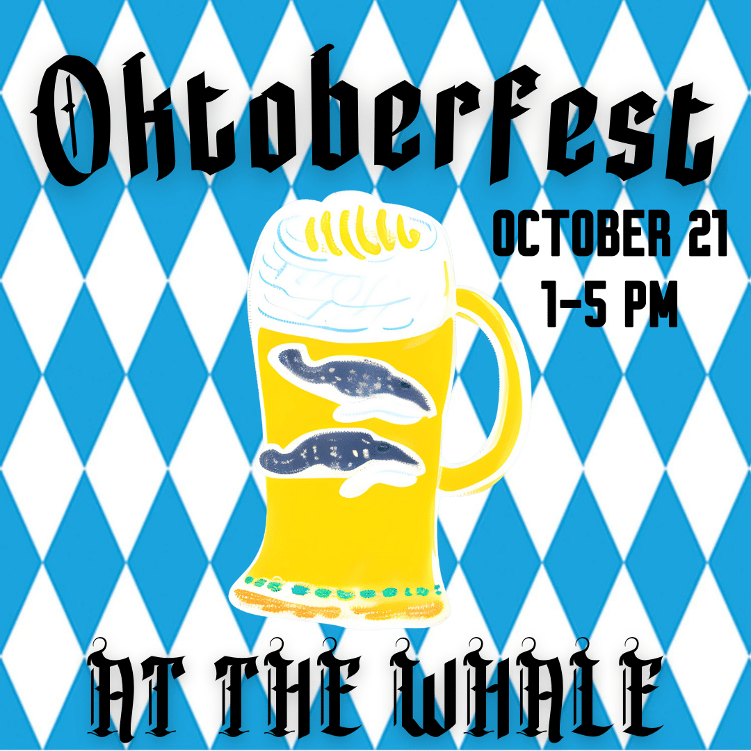 OKTOBERFEST AT THE WHALE