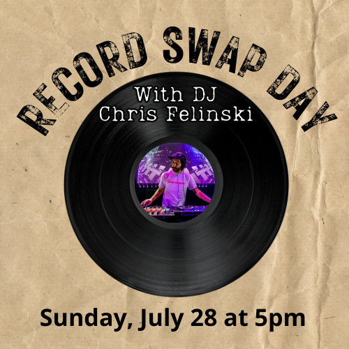 Record Swap Day :: With DJ Chris Felinski